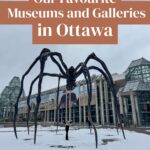The giant spider sculpture in front of the National Gallery of Canada with the words: Museums and Galleries in Ottawa